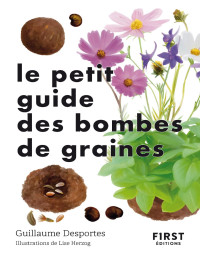 Guillaume Desportes — Petit livre - jardin des bombes de graines