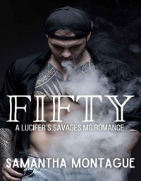 Samantha Montague — Fifty (Lucifer's Savages MC Series Book 3)