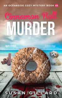 Susan Gillard — Cinnamon Roll & Murder (Oceanside Cozy Mystery 65)
