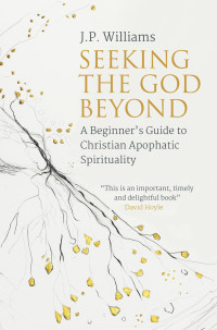 Janet Williams; — Seeking the God Beyond