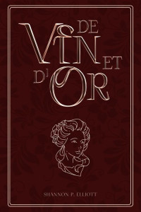 Shannon P. Elliott  — De Vin et d'Or