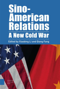 Xiaobing Li (Editor) & Qiang Fang (Editor) — Sino-American Relations