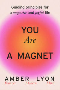 Amber Lyon — You Are a Magnet