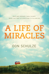 Schulze, Don — A Life of Miracles