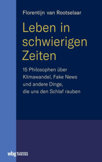 Rootselaar, , Florentijn van — Leben in schwierigen Zeiten