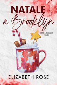 Elizabeth Rose — Natale a Brooklyn (Italian Edition)