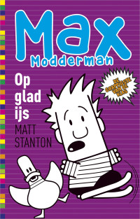 Matt Stanton — Op glad ijs - Max Modderman deel 5