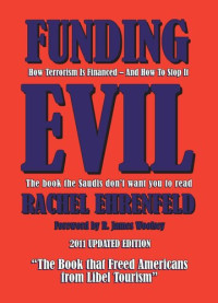 Rachel Ehrenfeld — Funding Evil: How Terrorism is Financed And How To Stop It