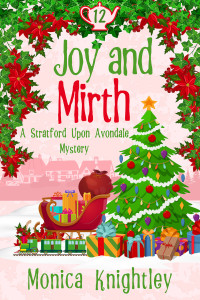 Knightley, Monica — Joy and Mirth: A Stratford Upon Avondale Mystery (The Stratford Upon Avondale Mysteries Book 12)