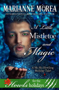 Marianne Morea — A Little Mistletoe and Magic (Whisper Falls #1)