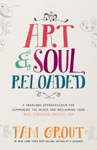 Pam Grout — Art & Soul, Reloaded