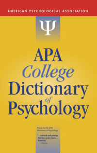 American Psychological Association — APA College Dictionary of Psychology