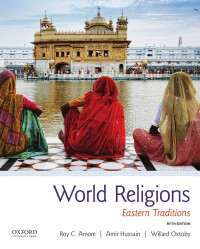 Roy C. Amore, Amir Hussain, Willard Oxtoby — World Religions, Eastern Traditions