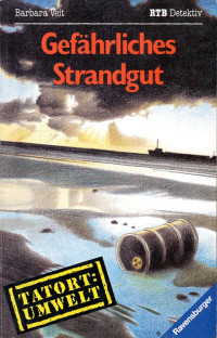 Veit, Barbara — Gefährliches Strandgut