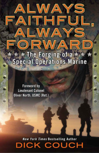 Couch, Dick — Always Faithful, Always Forward · The Forging of a Special Operations Marine