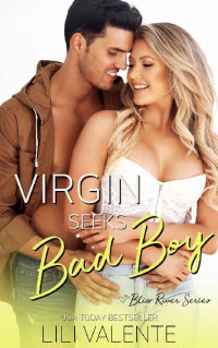 Lili Valente — Virgin Seeks Bad Boy (Bliss River Book 3)