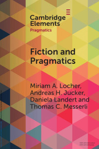 Miriam A. Locher, Andreas H. Jucker, Daniela Landert & Thomas C. Messerli — Fiction and Pragmatics