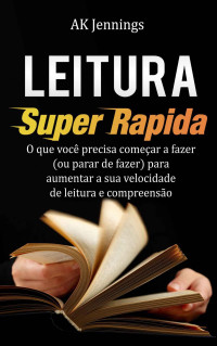 AK Jennings — Leitura Super Rápida