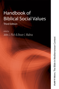 John J. Pilch;Bruce Malina; — Handbook of Biblical Social Values, Third Edition