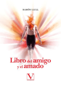 Llull, Ramn; — Libro del amigo y el amado