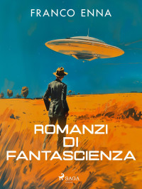 Franco Enna — Romanzi di fantascienza