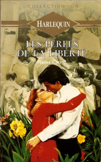 Marisa Carroll [Carroll, Marisa] — Les perles de la liberté