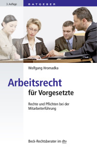 Wolfgang Hromadka — Arbeitsrecht für Vorgesetzte