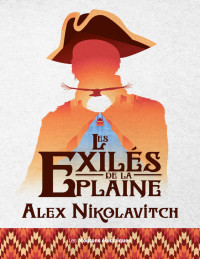 Alex Nikolavitch — Les exilés de la plaine