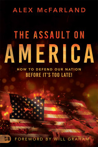 Alex McFarland — The Assault on America