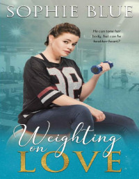 Sophie Blue — Weighting On Love (What Are You Weighting For? Book 1)