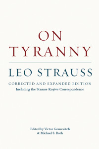 Strauss, Leo; Gourevitch, Victor; Roth, Michael S. — On Tyranny