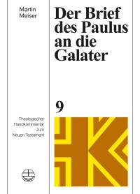 Martin Meiser — Der Brief des Paulus an die Galater