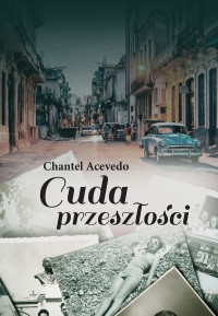 Chantel Acevedo — Cuda przeszłości