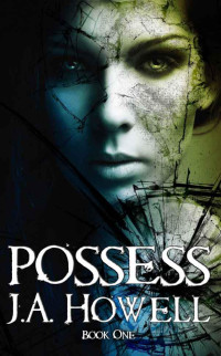 Howell, J.A. — Possess (The Possess Saga)