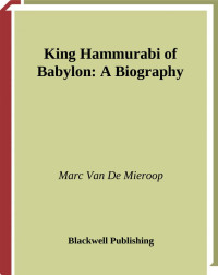 Van de Mieroop, Marc. — King Hammurabi of Babylon