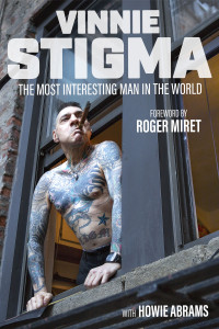 Vinnie Stigma — The Most Interesting Man in the World