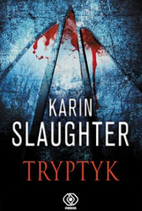 Karin Slaughter — Tryptyk