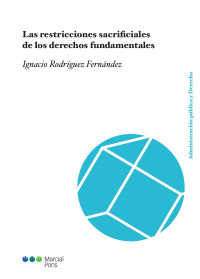 Rodrguez Fernndez, Ignacio; — Las restricciones sacrificiales de los derechos fundamentales.