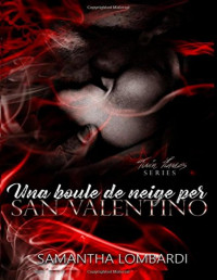 Samantha Lombardi — Una Boule de Neige per San Valentino (Italian Edition)