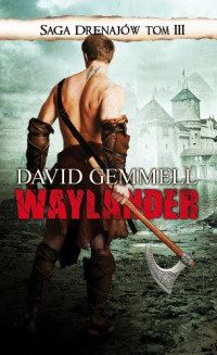 David Gemmell — Saga Drenajów III Waylander