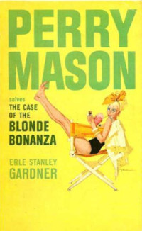 Erle Stanley Gardner — The Case of the Blonde Bonanza