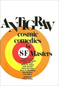 Philip Strick — Antigrav : Cosmic Comedies by SF Masters