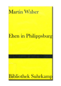 Martin Walser — Ehen in Philippsburg