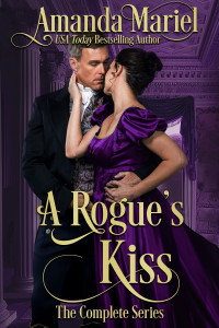 Amanda Mariel — A Rogue's Kiss - The Complete Series