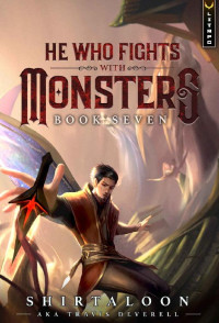 Shirtaloon — He Who Fights with Monsters 7: A LitRPG Adventure