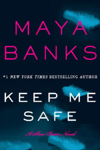 Maya Banks — Keep Me Safe