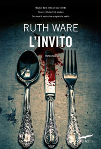Ruth Ware [Ware, Ruth] — L'invito
