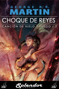 George R. R. Martin — Choque de reyes