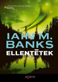 Ian M. Banks — Ellentétek