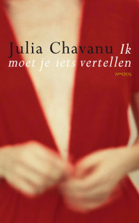 Julia Chavanu — Ik Moet Je Iets Vertellen